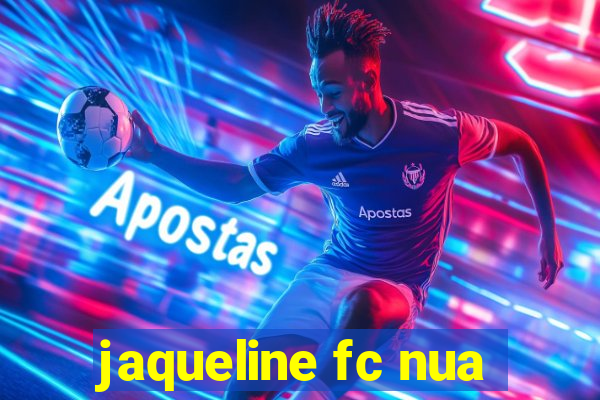 jaqueline fc nua